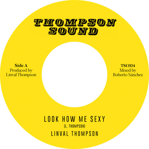 Linval Thompson : Look How Me Sexy (7", Single, Ltd, RE)
