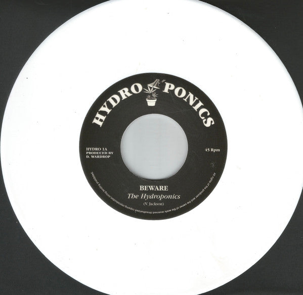 Hydroponics : Beware (7", RE, Whi)