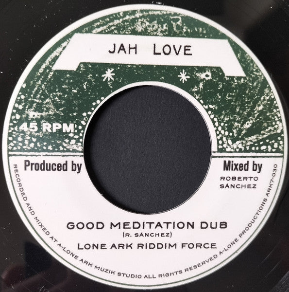 Earl Sixteen / Lone Ark Riddim Force : Good Vibration / Good Meditation Dub (7")