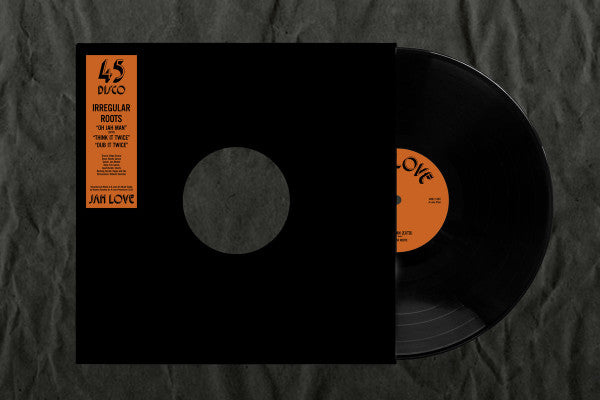 Irregular Roots, Roberto Sanchez : Oh Jah Man / Think It Twice (12")