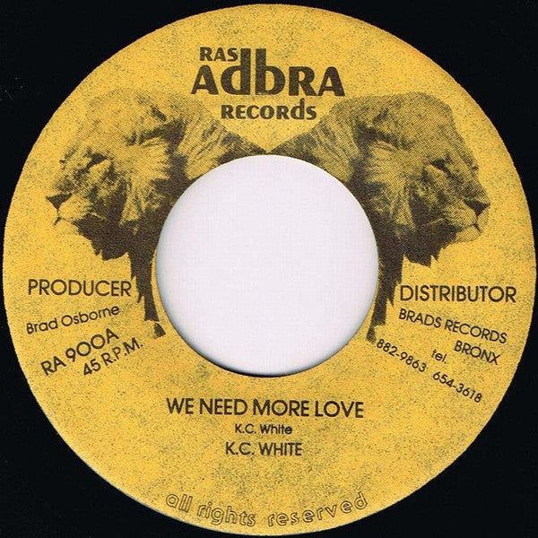 K.C. White / Brad Osborne & Ossie All Stars : We Need More Love / Blackness In Dub (7")