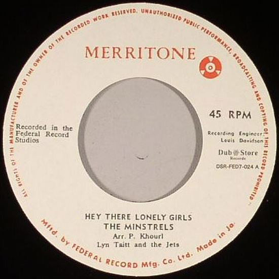 The Minstrels (3) With Lynn Taitt & The Jets : Hey There Lonely Girls / Hey There Lonely Girls (Acapella) (7", Single)