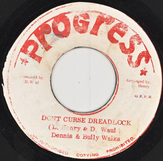 Dennis Waul & Bully Walks : Don't Curse Dreadlock (7")