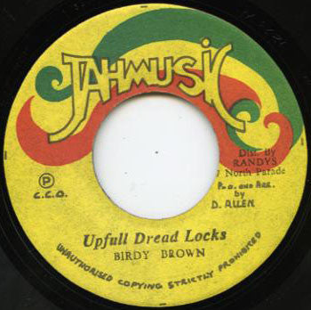 Birdy Brown : Upfull Dread Locks (7")