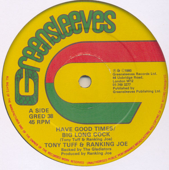 Tony Tuff & Ranking Joe : Have Good Times / Big Long Cock (12")