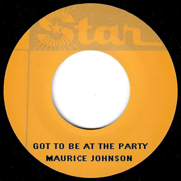 Maurice Johnson* : Got To Be At The Party / Yield Not To Temptation  (7", Unofficial)