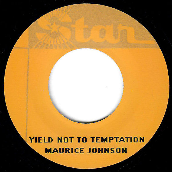 Maurice Johnson* : Got To Be At The Party / Yield Not To Temptation  (7", Unofficial)