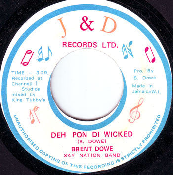 Brent Dowe, Sky Nation : Deh Pon Di Wicked (7")