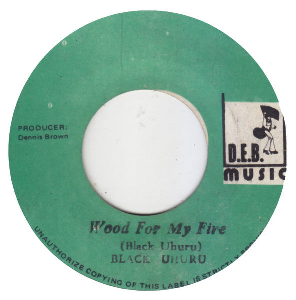 Black Uhuru : Wood For My Fire (7")