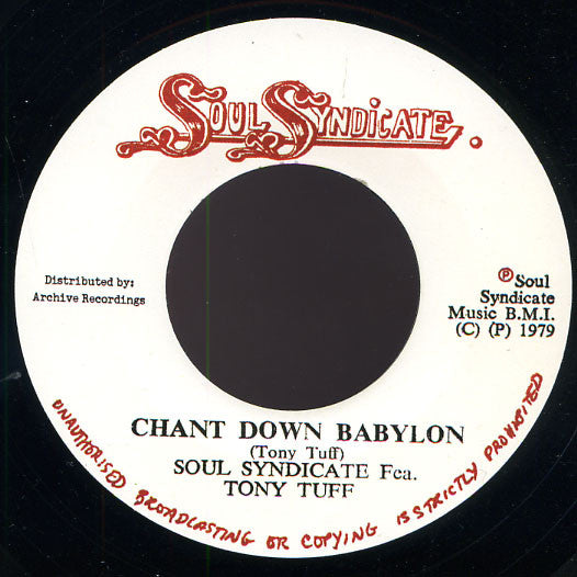 Soul Syndicate* Fea. Tony Tuff : Chant Down Babylon (7", RE)