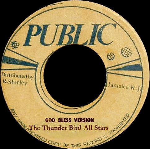 Roy Shirley / The Thunder Bird All Stars : Who God Bless No Man Curse (7")