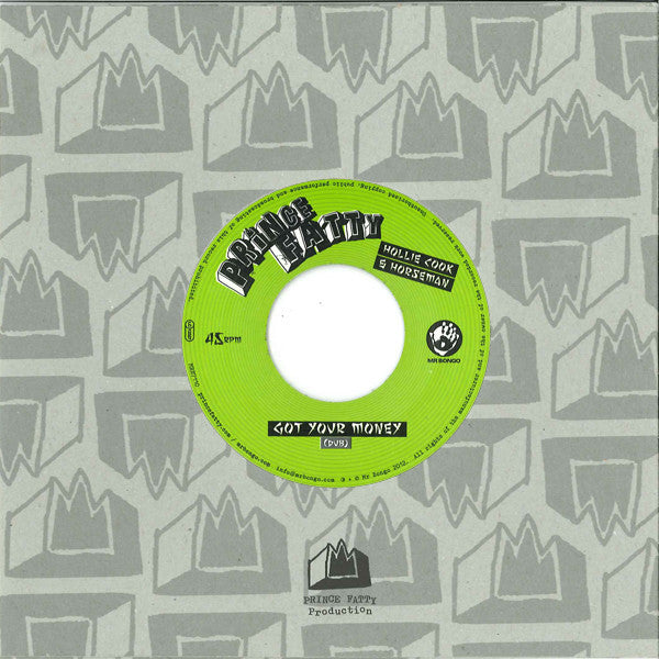 Prince Fatty, Hollie Cook & Horseman (2) : Got Your Money (7", Single)