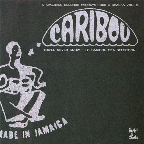 Various : Rock A Shacka, Vol. 19: You'll Never Know: 18 Caribou Ska Selection (CD, Comp)