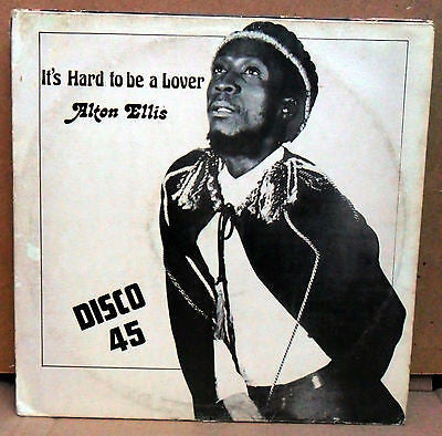 Alton Ellis : It's Hard To Be A Lover (12")