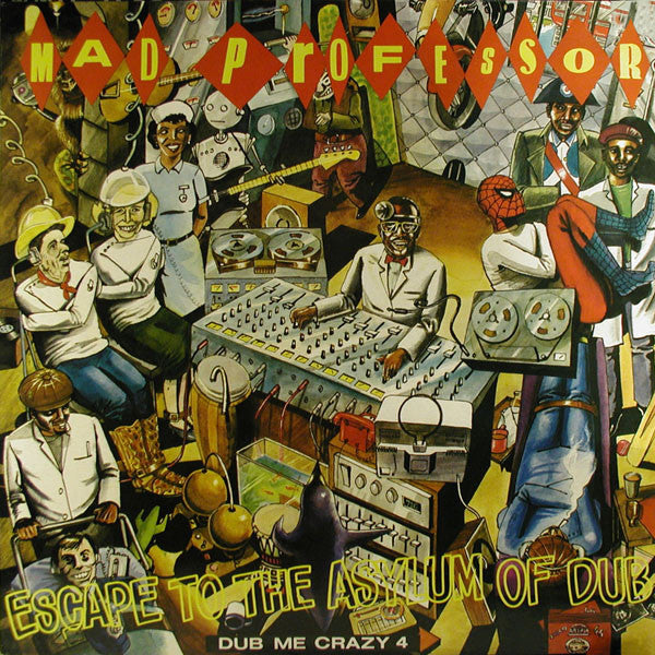 Mad Professor : Dub Me Crazy Part 4 (Escape To The Asylum Of Dub) (LP, Album, RE)
