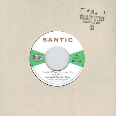 Leonard 'Santic' Chin* : I Don't Wan't To Lose You (7")