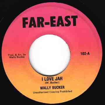 Wally Bucker : I Love Jah (7")
