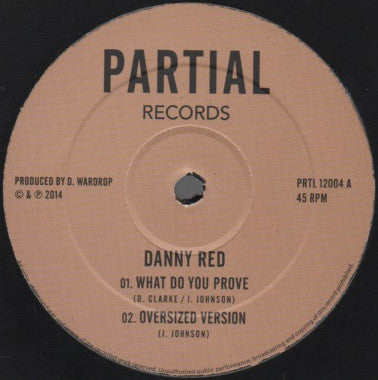 Danny Red : What Do You Prove / Hail Iyah (12")