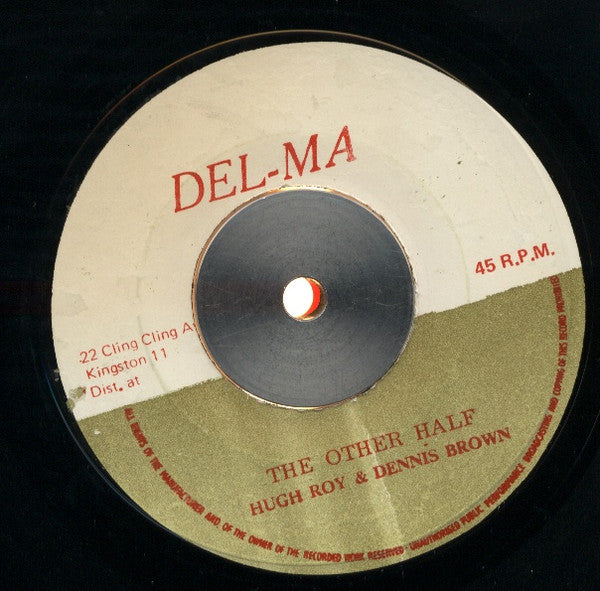 Hugh Roy* & Dennis Brown : The Other Half (7")