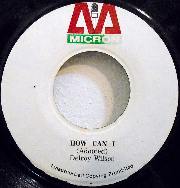 Delroy Wilson : How Can I (7")