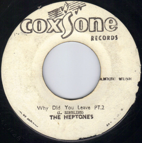 Leroy Sibbles / The Heptones : Why Did You Leave / Why Did You Leave Pt. 2 (7", Single)