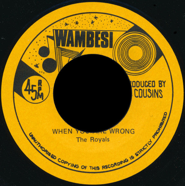 The Royals : When You Are Wrong (7")