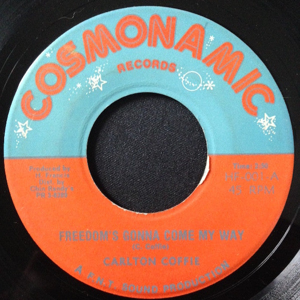 Calton Coffie : Freedom's Gonna Come My Way (7")