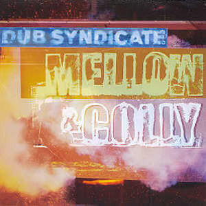 Dub Syndicate : Mellow & Colly (LP, Album)