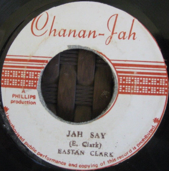Easton Clarke / The Revolutionaries : Jah Say (7")