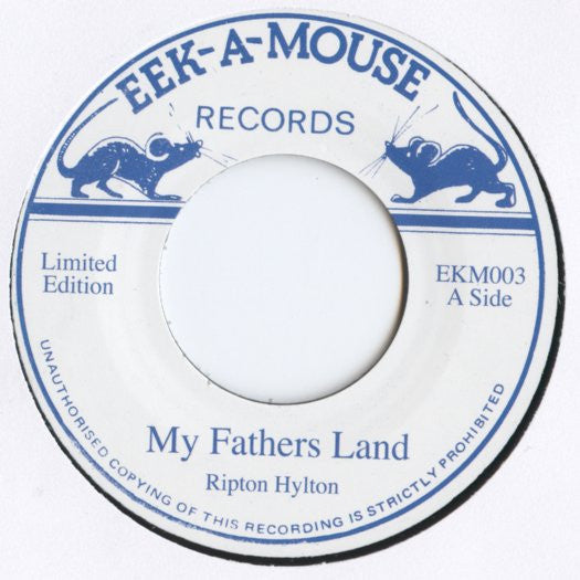 Ripton Hylton / Eek-A-Mouse All Stars : My Fathers Land / Land Dub (7", Single, RE)