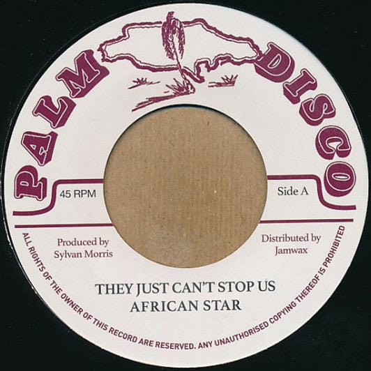 African Star / Sylvan Morris : They Just Can't Stop Us / Whip Lash (7", Ltd, RE)