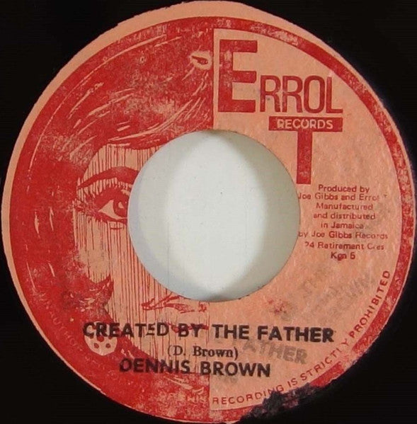 Dennis Brown / D.E.B. Music Players : Created By The Father / Created Dub (7")