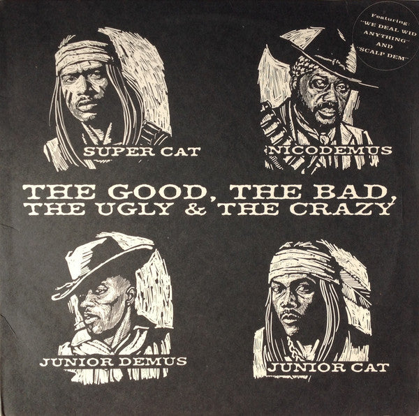 Super Cat (2), Junior Cat, Junior Demus, Nicodemus : The Good, The Bad, The Ugly & The Crazy (LP, Album)
