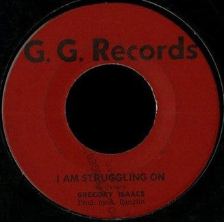 Gregory Isaacs : I Am Struggling On (7")
