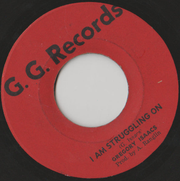 Gregory Isaacs : I Am Struggling On (7")