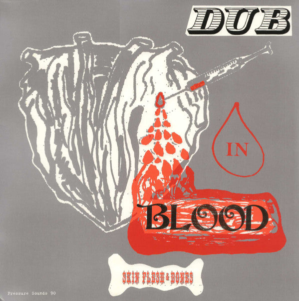 Skin, Flesh & Bones : Dub In Blood (LP, Album, Comp, RE)