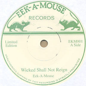 Eek-A-Mouse : Wicked Shall Not Reign  (7", RP, Sol)