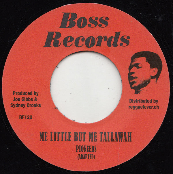 The Pioneers : Me Little But Me Tallawah / Who The Cap Fits (7", Single)