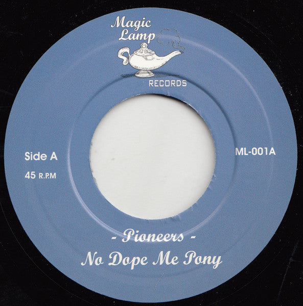 The Pioneers : No Dope Me Pony (7", RE, Unofficial)