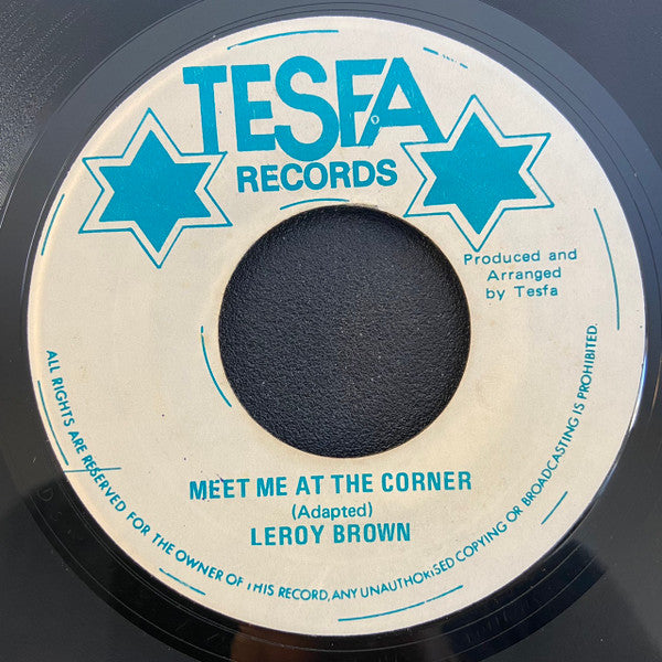 Leroy Brown (8) / Tesfa All Stars : Meet Me At The Corner / Meet Me At The Corner (Version) (7")