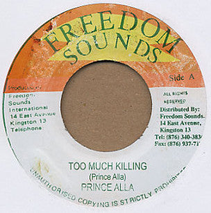 Prince Alla : Too Much Killing (7", RE)