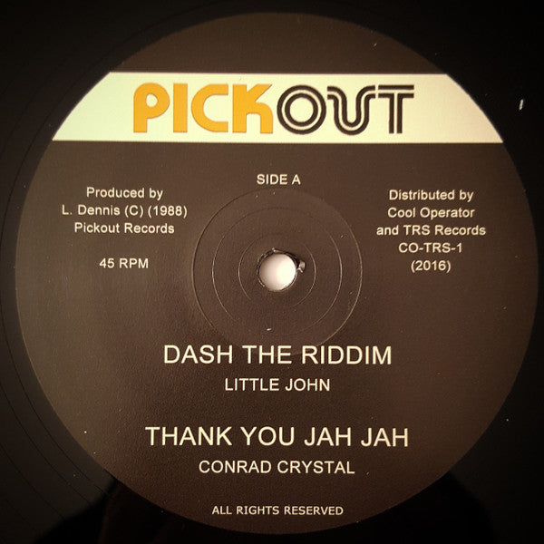 Little John / Conrad Crystal / Courtney Melody : Dash The Riddim / Thank You Jah Jah / Run Around Girl (12")