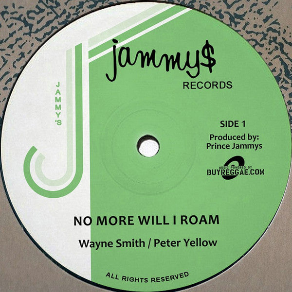 Wayne Smith \ Peter Yellow / Wayne Smith : No More Will I Roam / Music On My Mind (12", RE)