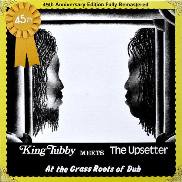 King Tubby Meets The Upsetter : At The Grass Roots Of Dub (LP, Album, RE, RM, 45t)