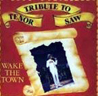 Tenor Saw : Wake The Town (Tribute To Tenor Saw) (LP)