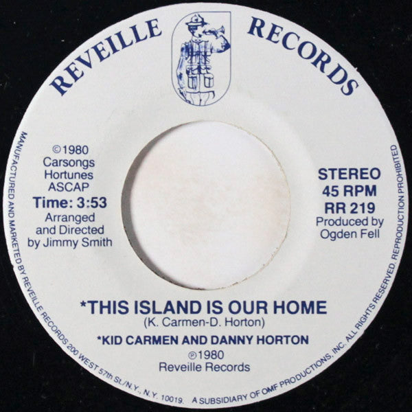 Kid Carmen* And Danny Horton : This Island Is Our Home / Might As Well (Give It Up) (7")