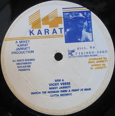 Mikey Jarrett / Satta George / Kevin (Skie) Warrington : Vicey Verse / Watch The Woman Them A Fight Fe Man / Road Block (12")