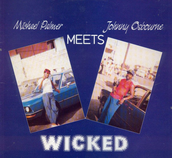 Michael Palmer Meets Johnny Osbourne : Wicked (LP, Album, RP)
