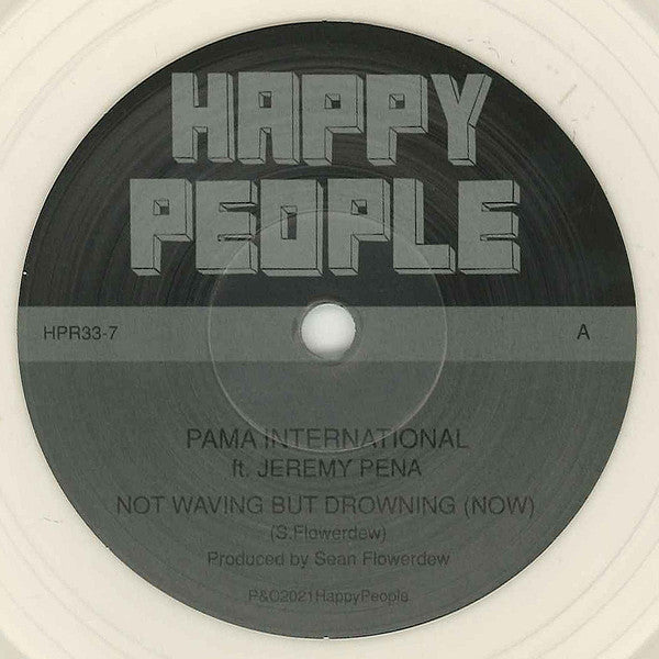 Pama International Featuring Jeremy Peña : Not Waving But Drowning (Now) (7", Single, Ltd, Num, Gre)