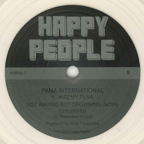 Pama International Featuring Jeremy Peña : Not Waving But Drowning (Now) (7", Single, Ltd, Num, Gre)